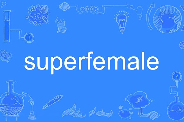 superfemale superfemale