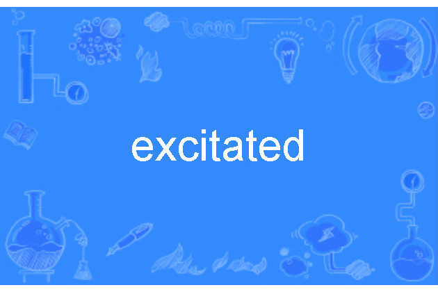 excitated excitated