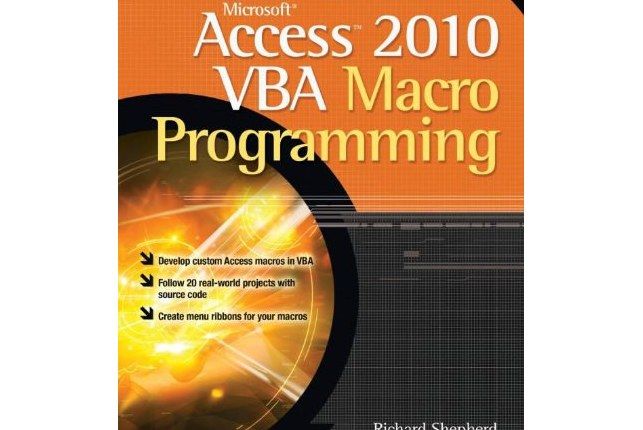 Microsoft Access 2010 VBA Macro Programming Microsoft Access 2010 VBA Macro Programming