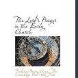 The Lord\x27s Prayer in the Early Church(Chase, Frederic Henry著圖書) The Lord\x27s Prayer in the Early Church(Chase, Frederic Henry著圖書)