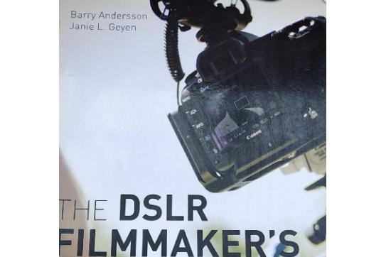 The DSLR Filmmaker\x27s Handbook The DSLR Filmmaker\x27s Handbook