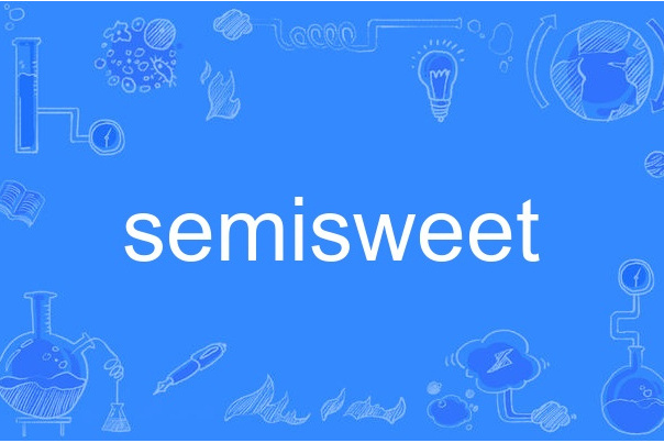 semisweet semisweet