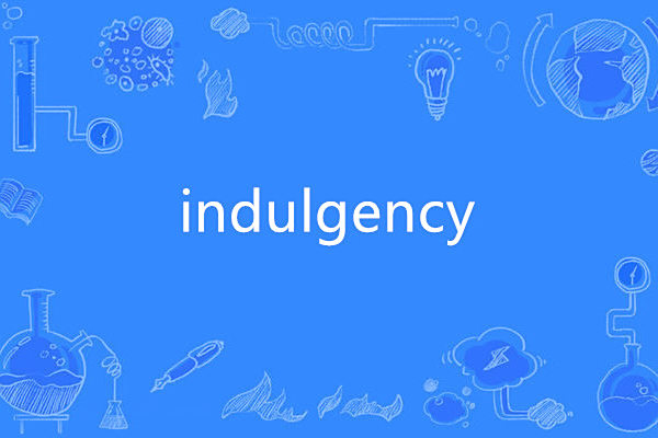 indulgency indulgency