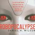 Robopocalypse(2012年Simon & Schuster Ltd出版的圖書) Robopocalypse(2012年Simon & Schuster Ltd出版的圖書)