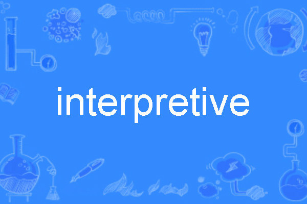 interpretive interpretive