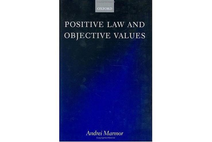 Positive Law and Objective Values Positive Law and Objective Values