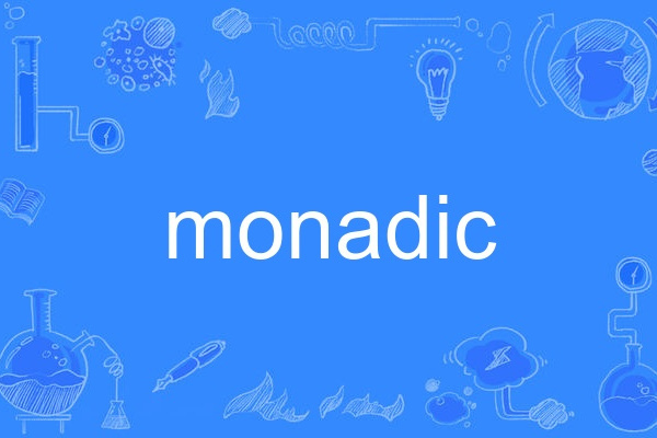 monadic monadic