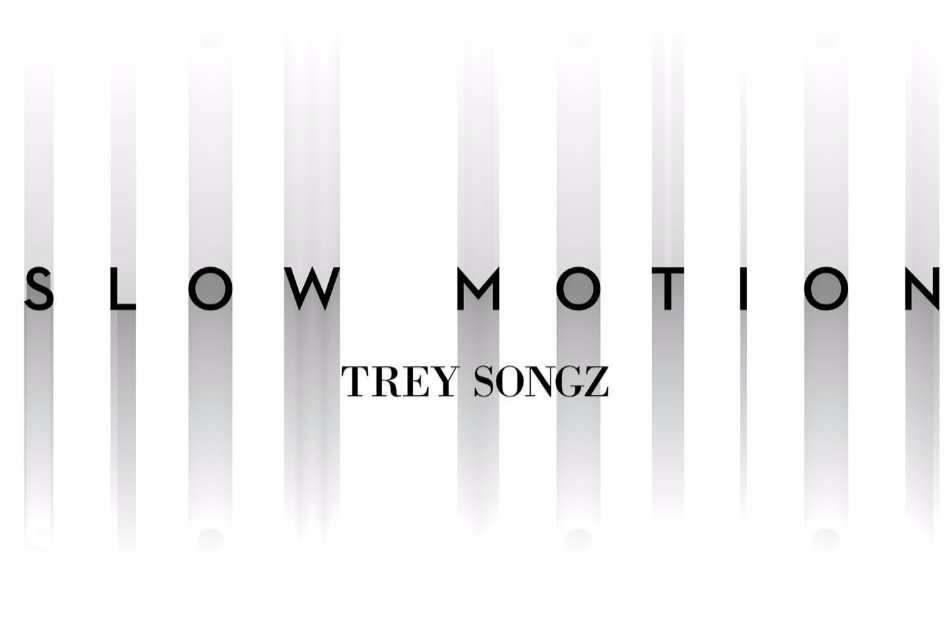 Slow Motion(Trey Songz演唱的歌曲) Slow Motion(Trey Songz演唱的歌曲)