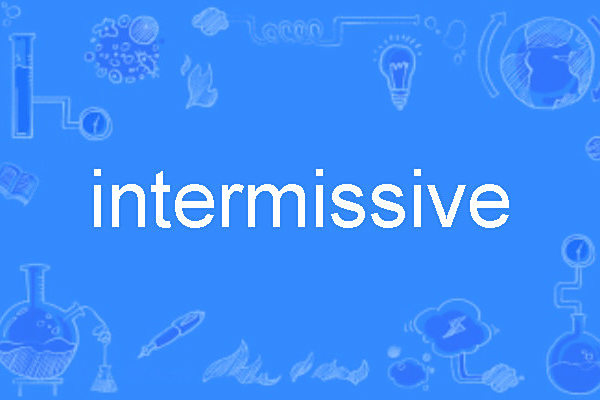 intermissive intermissive
