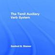 The Tamil Auxiliary Verb System The Tamil Auxiliary Verb System