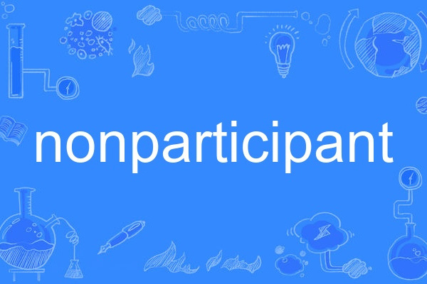 nonparticipant nonparticipant