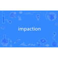 impaction impaction