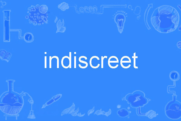 indiscreet indiscreet