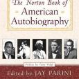 The Norton Book of American Autobiography The Norton Book of American Autobiography