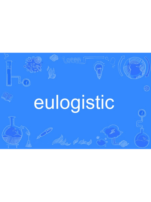 eulogistic eulogistic