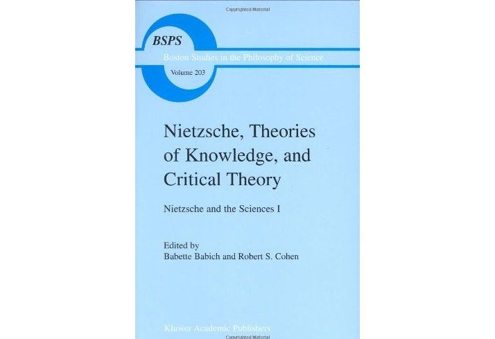 Nietzsche, Theories of Knowledge, and Critical Theory