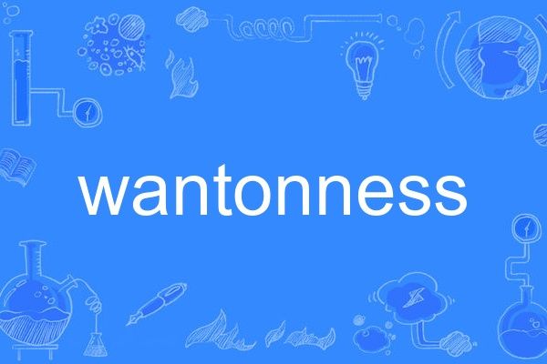 wantonness wantonness