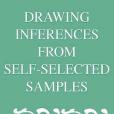 Drawing Inferences from Self-Selected Samples Drawing Inferences from Self-Selected Samples
