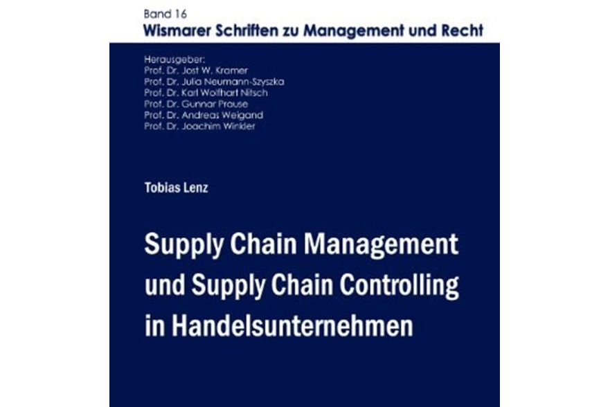 Supply Chain Management Und Supply Chain Controlling in Handelsunternehmen Supply Chain Management Und Supply Chain Controlling in Handelsunternehmen