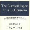 The Classical Papers of A. E. Housman The Classical Papers of A. E. Housman