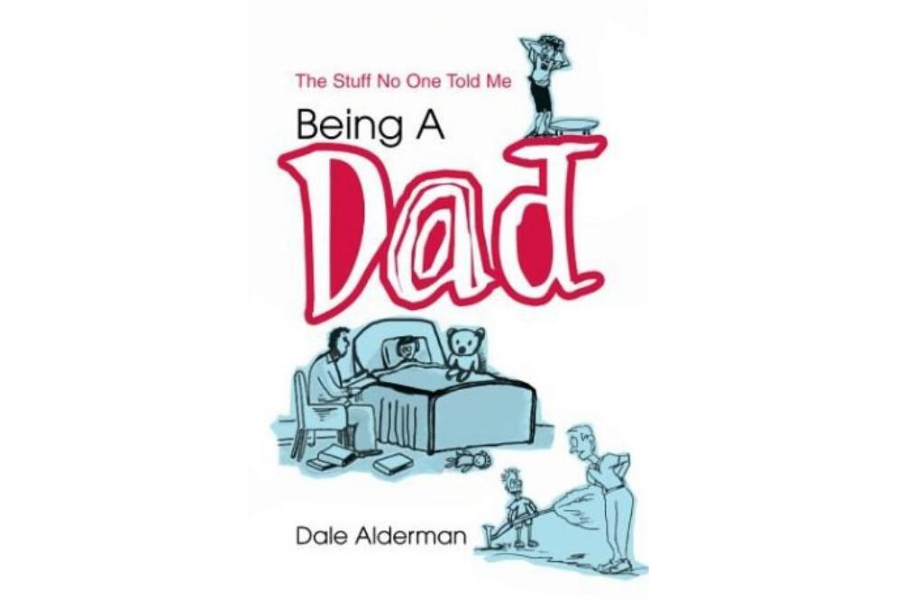 Being a Dad Being a Dad
