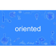 oriented oriented