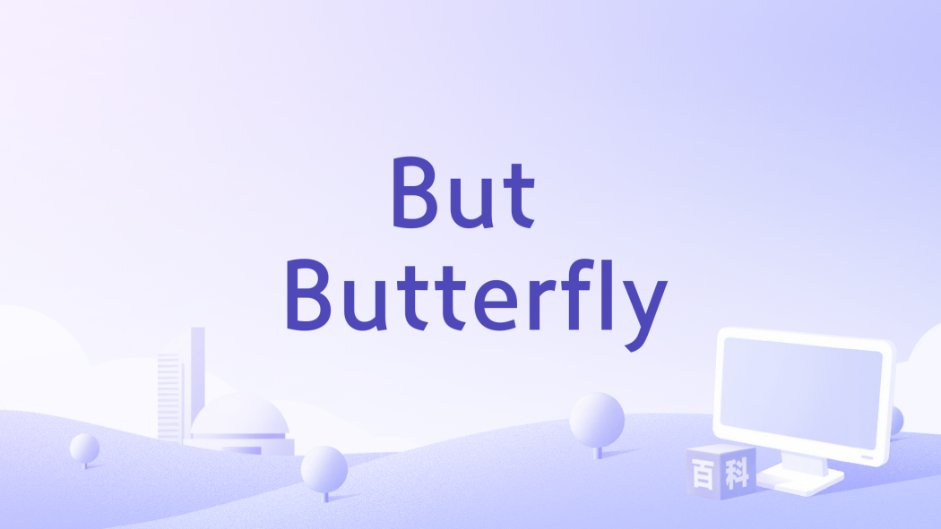 But Butterfly