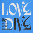 LOVE DIVE(韓國女子組合IVE演唱的歌曲) LOVE DIVE(韓國女子組合IVE演唱的歌曲)