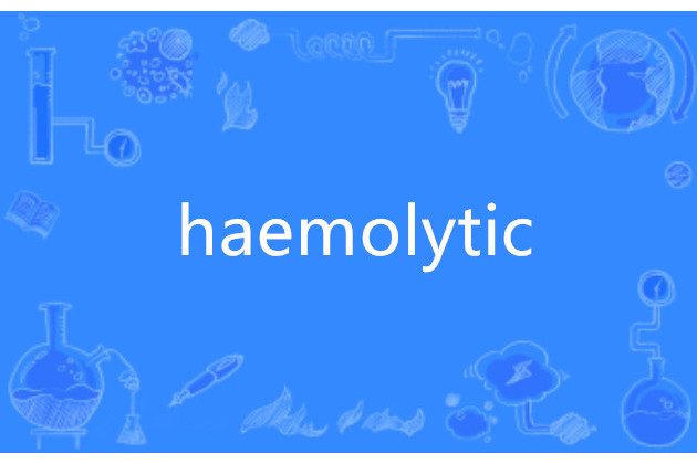 haemolytic haemolytic