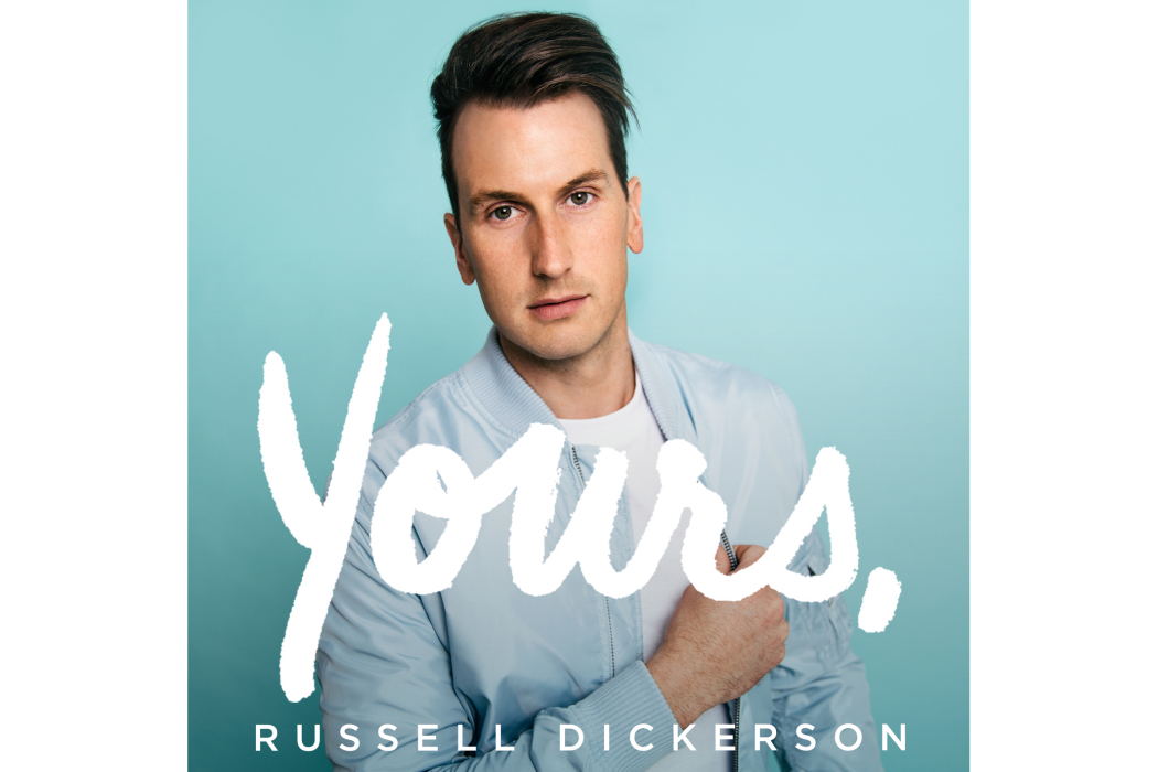 Yours(Russell Dickerson演唱的歌曲) Yours(Russell Dickerson演唱的歌曲)