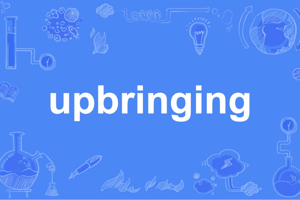 upbringing upbringing