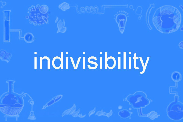 indivisibility indivisibility