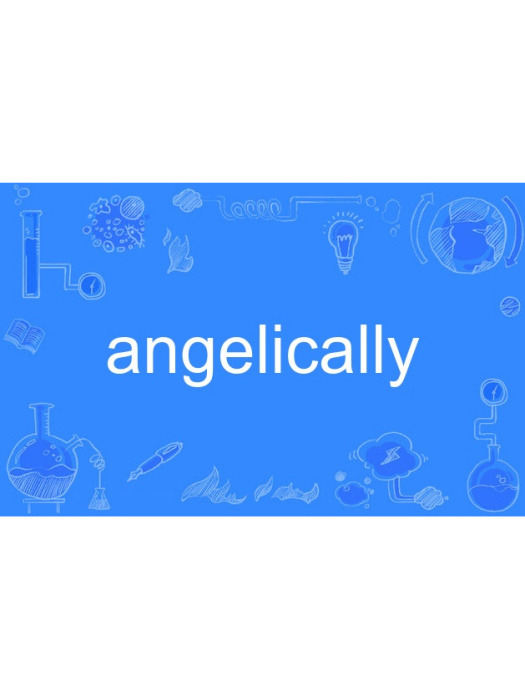 angelically angelically