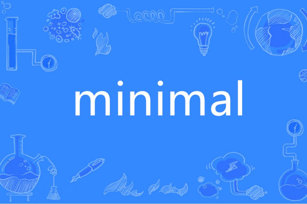 minimal(英語單詞) minimal(英語單詞)