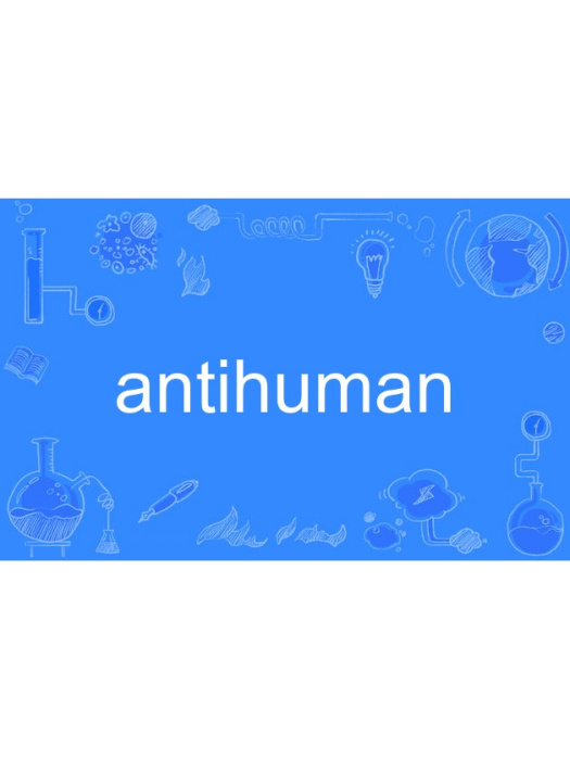 antihuman antihuman