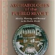 Archaeologies of the Pueblo Revolt Archaeologies of the Pueblo Revolt