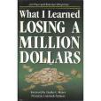What I Learned Losing a Million Dollars(1994年Infrared Press出版的圖書) What I Learned Losing a Million Dollars(1994年Infrared Press出版的圖書)