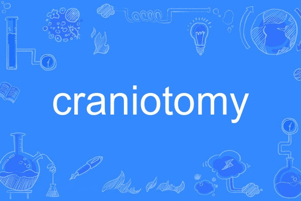 craniotomy craniotomy