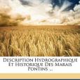 Description Hydrographique Et Historique Des Marais Pontins ... Description Hydrographique Et Historique Des Marais Pontins ...