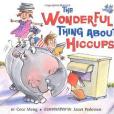 The Wonderful Thing About Hiccups The Wonderful Thing About Hiccups
