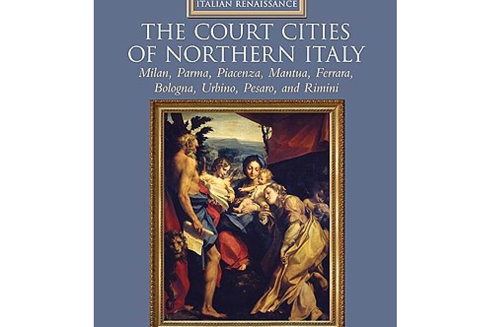 The Court Cities of Northern Italy The Court Cities of Northern Italy