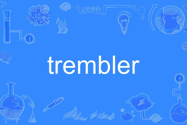 trembler trembler