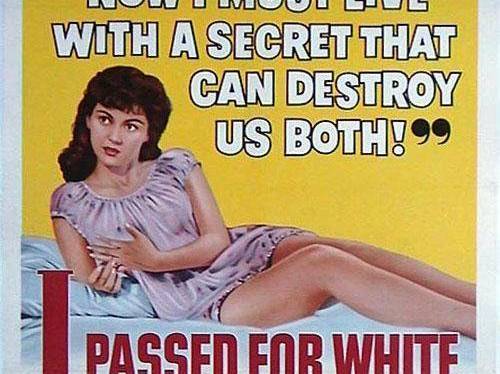 I Passed for White I Passed for White