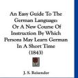 An Easy Guide to the German Language An Easy Guide to the German Language