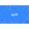 spilt spilt