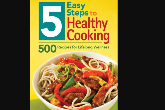 5 Easy Steps to Healthy Cooking 5 Easy Steps to Healthy Cooking