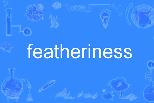 featheriness featheriness