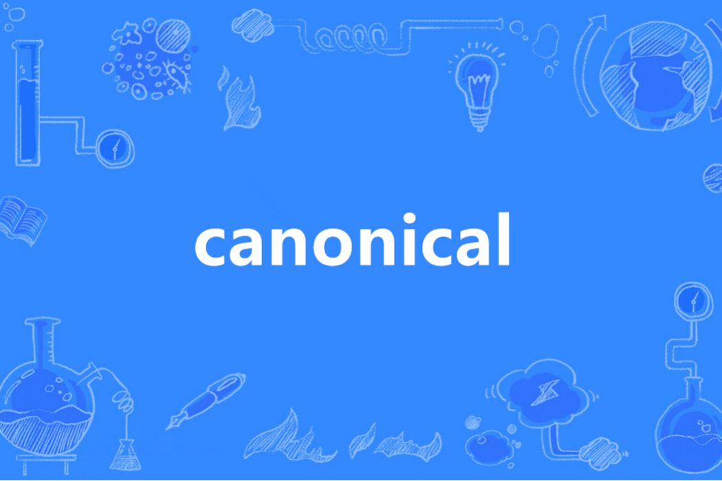Canonical(英語單詞) Canonical(英語單詞)
