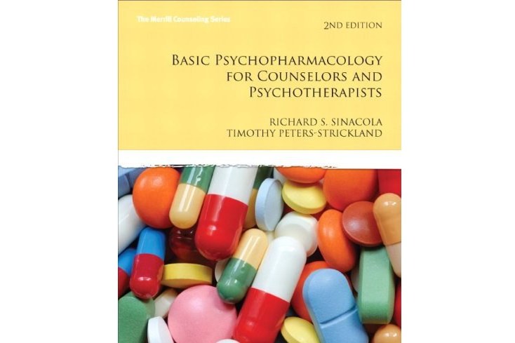 Basic Psychopharmacology for Counselors and Psychotherapists Basic Psychopharmacology for Counselors and Psychotherapists