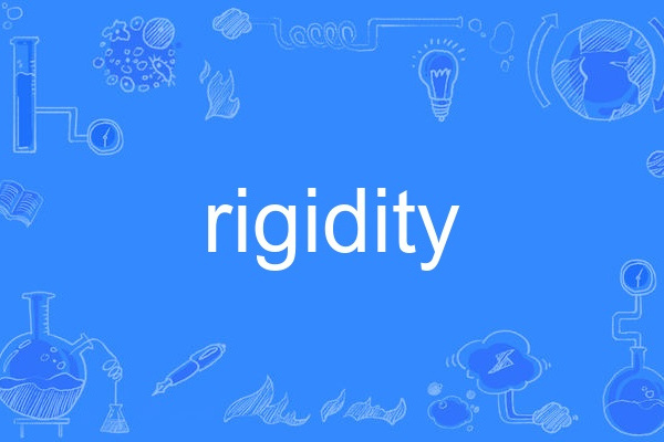 rigidity rigidity